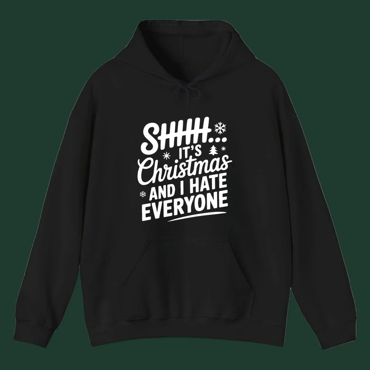 Shhh It's Christmas And I Hate Everyone text design with snowflake and tree graphics.