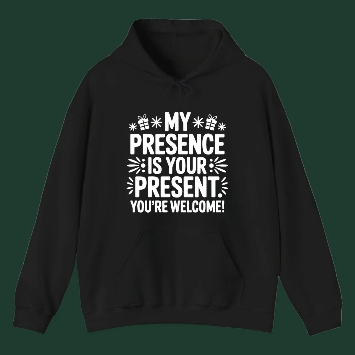 White text and graphics saying My Presence Is Your Present. You're Welcome!