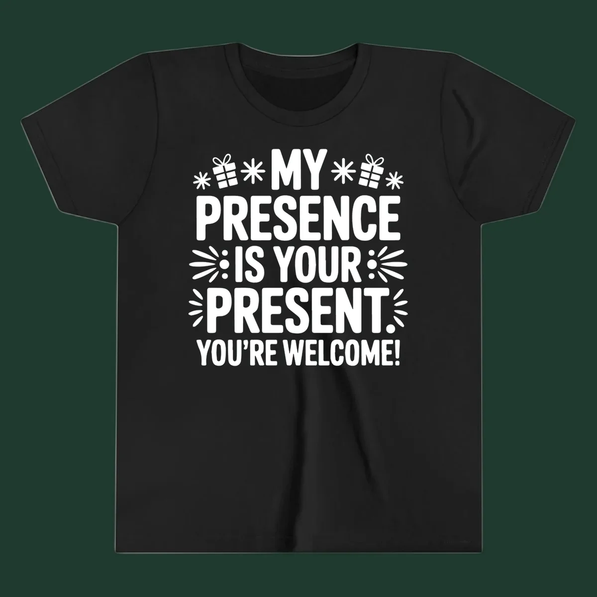 White text and graphics saying My Presence Is Your Present. You're Welcome!
