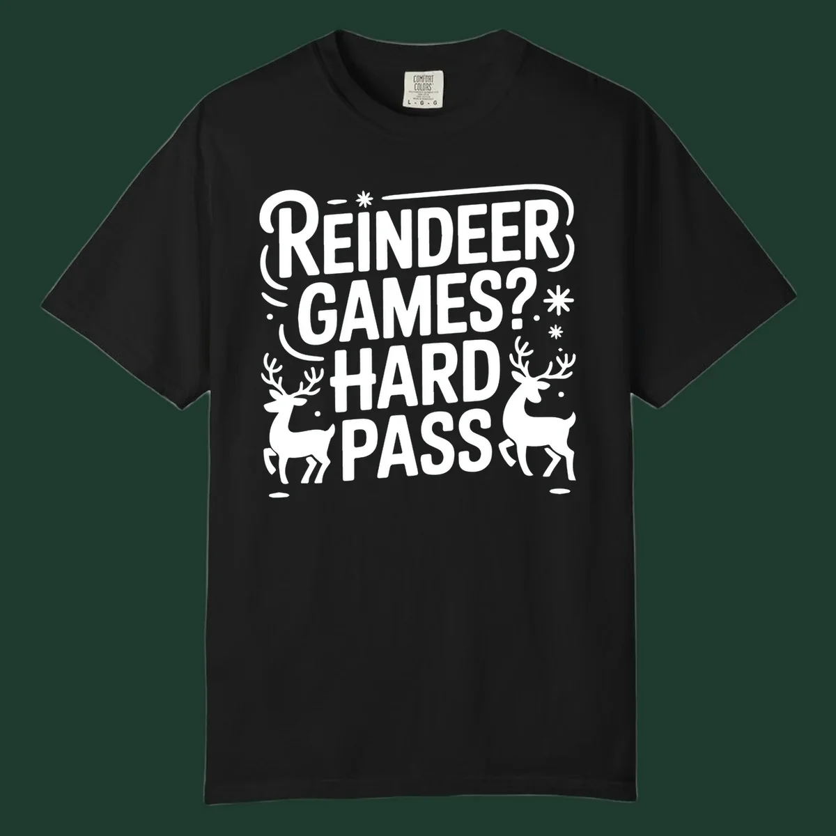 Reindeer Games Hard Pass Christmas typography and illustration graphic.