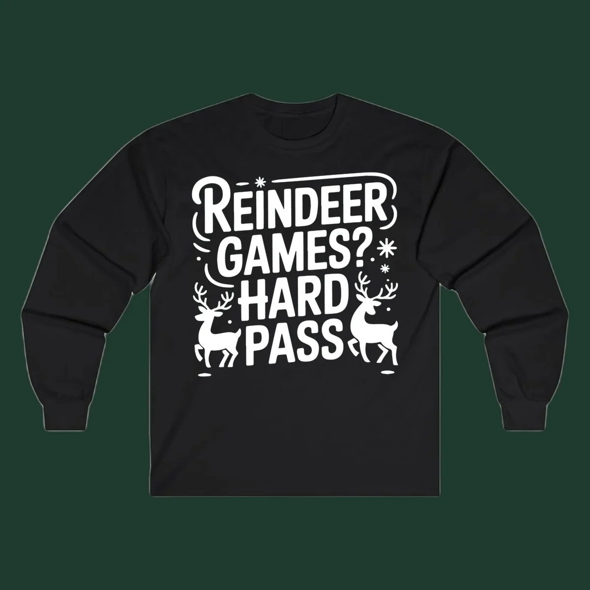 Reindeer Games Hard Pass Christmas typography and illustration graphic.