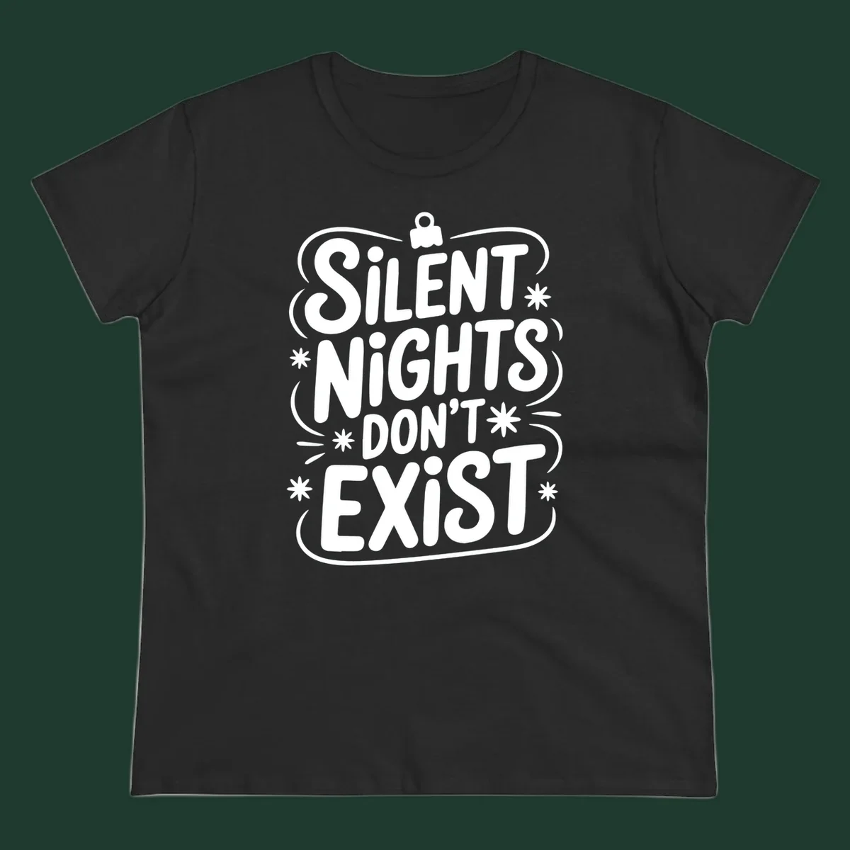Silent nights don't exist typography design with stars and ornament.