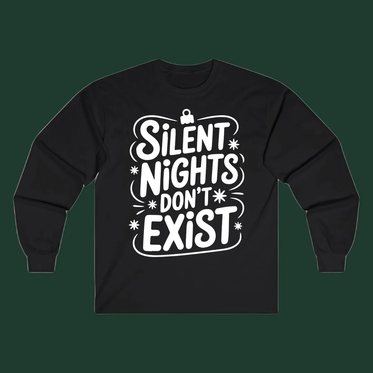 Silent nights don't exist typography design with stars and ornament.