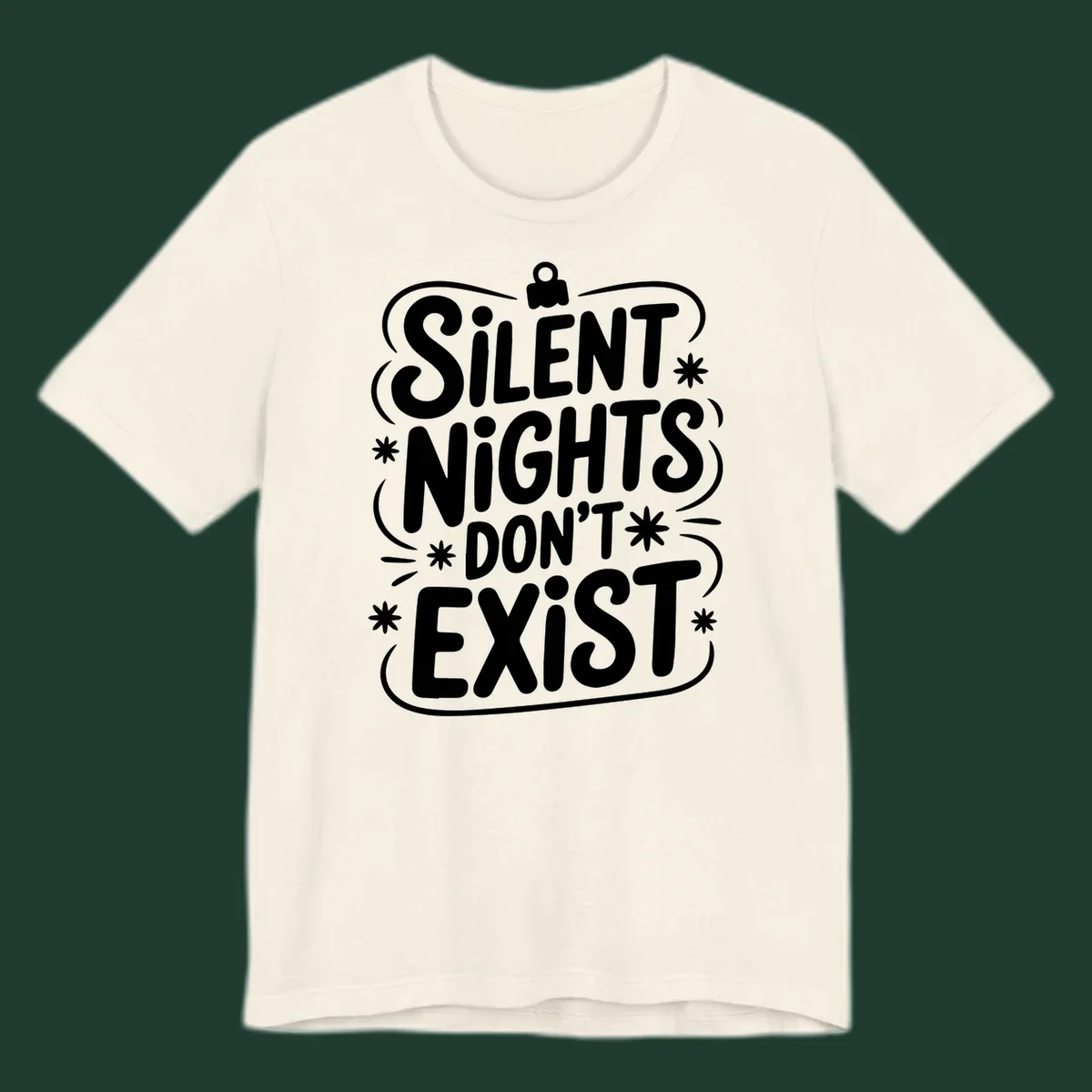 Silent nights don't exist typography design with stars and ornament.