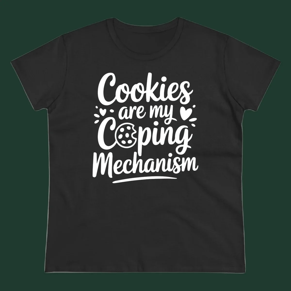 Cookies are my coping mechanism text with cookie illustration, white on black.