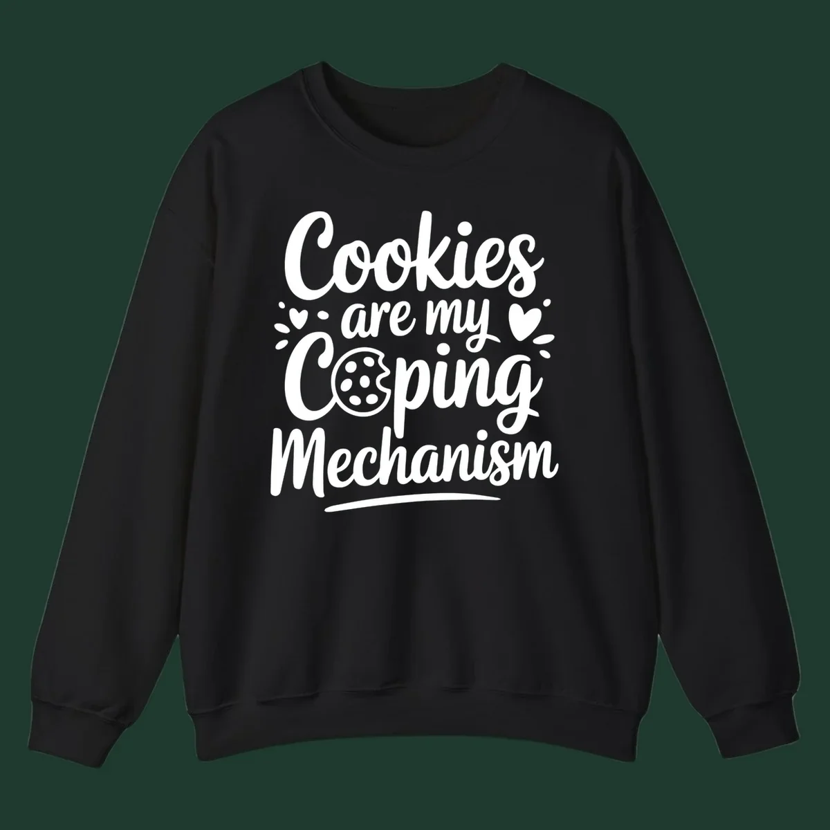 Cookies are my coping mechanism text with cookie illustration, white on black.