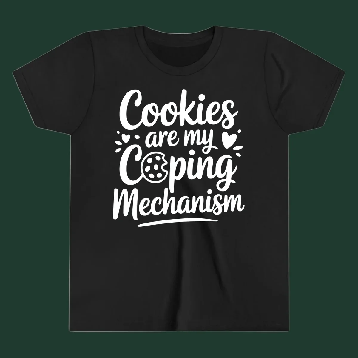 Cookies are my coping mechanism text with cookie illustration, white on black.