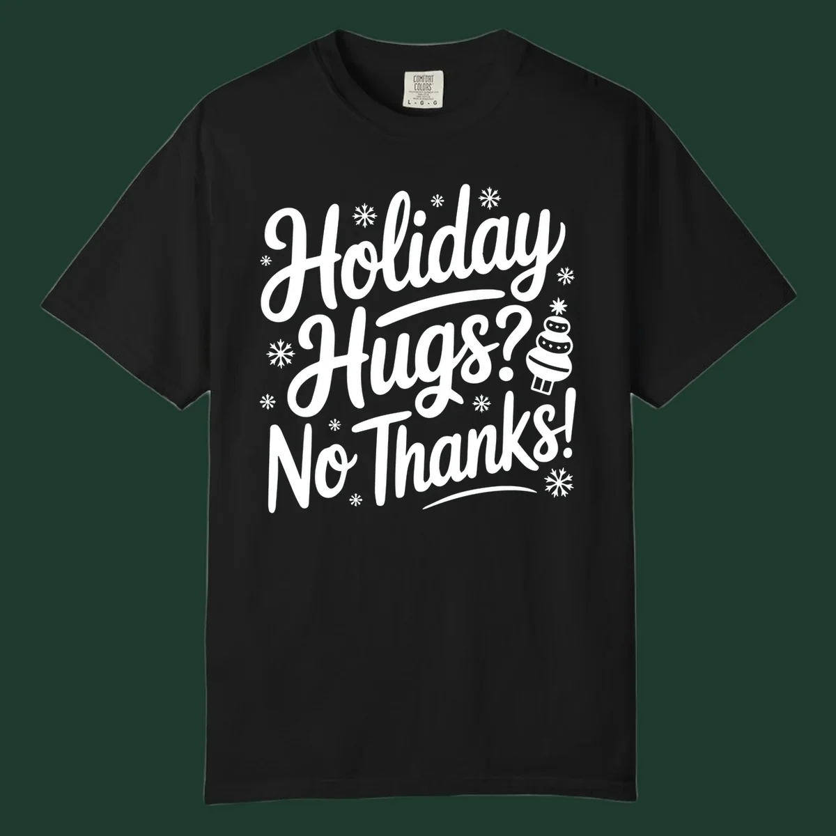 Holiday hugs no thanks graphic with white typography and snowflakes.