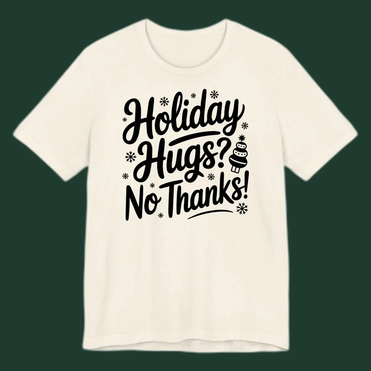 Holiday hugs no thanks graphic with white typography and snowflakes.