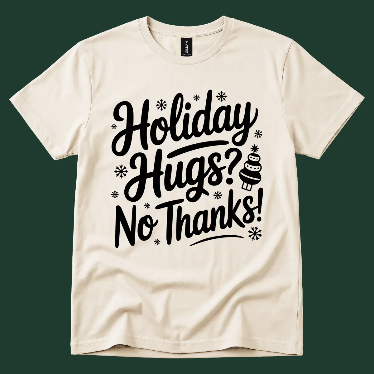 Holiday hugs no thanks graphic with white typography and snowflakes.