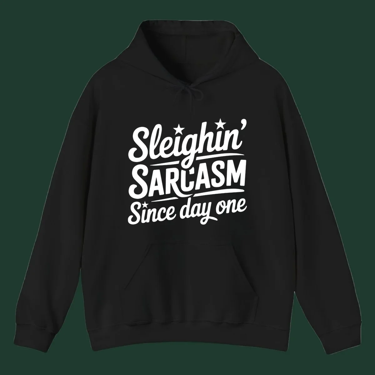 Sarcasm Since Day One text design with stylized script and stars.