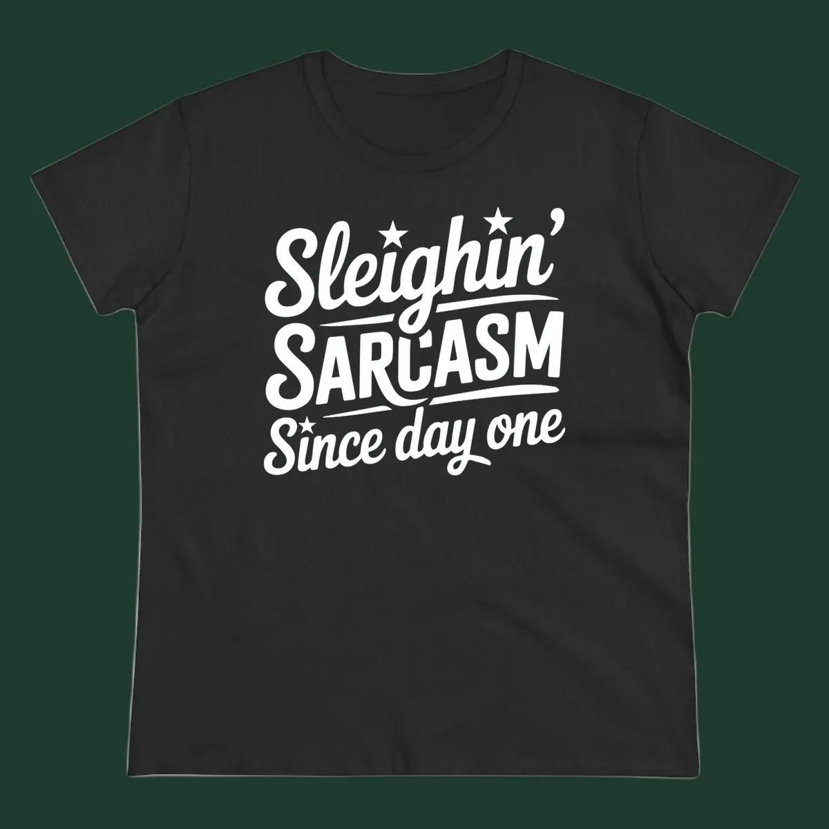 Sarcasm Since Day One text design with stylized script and stars.