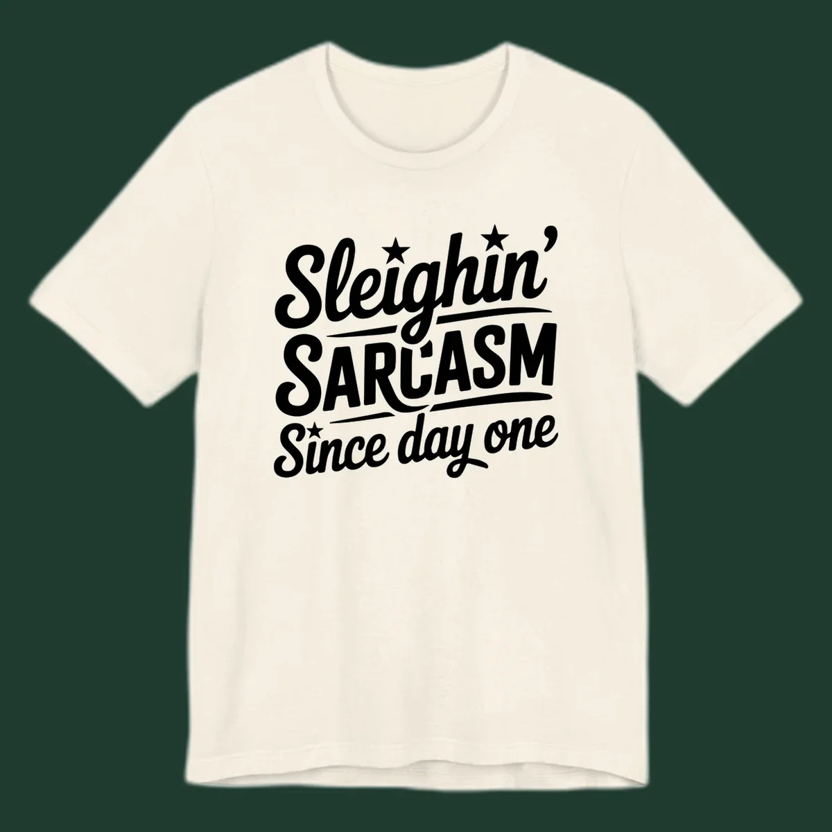 Sarcasm Since Day One text design with stylized script and stars.