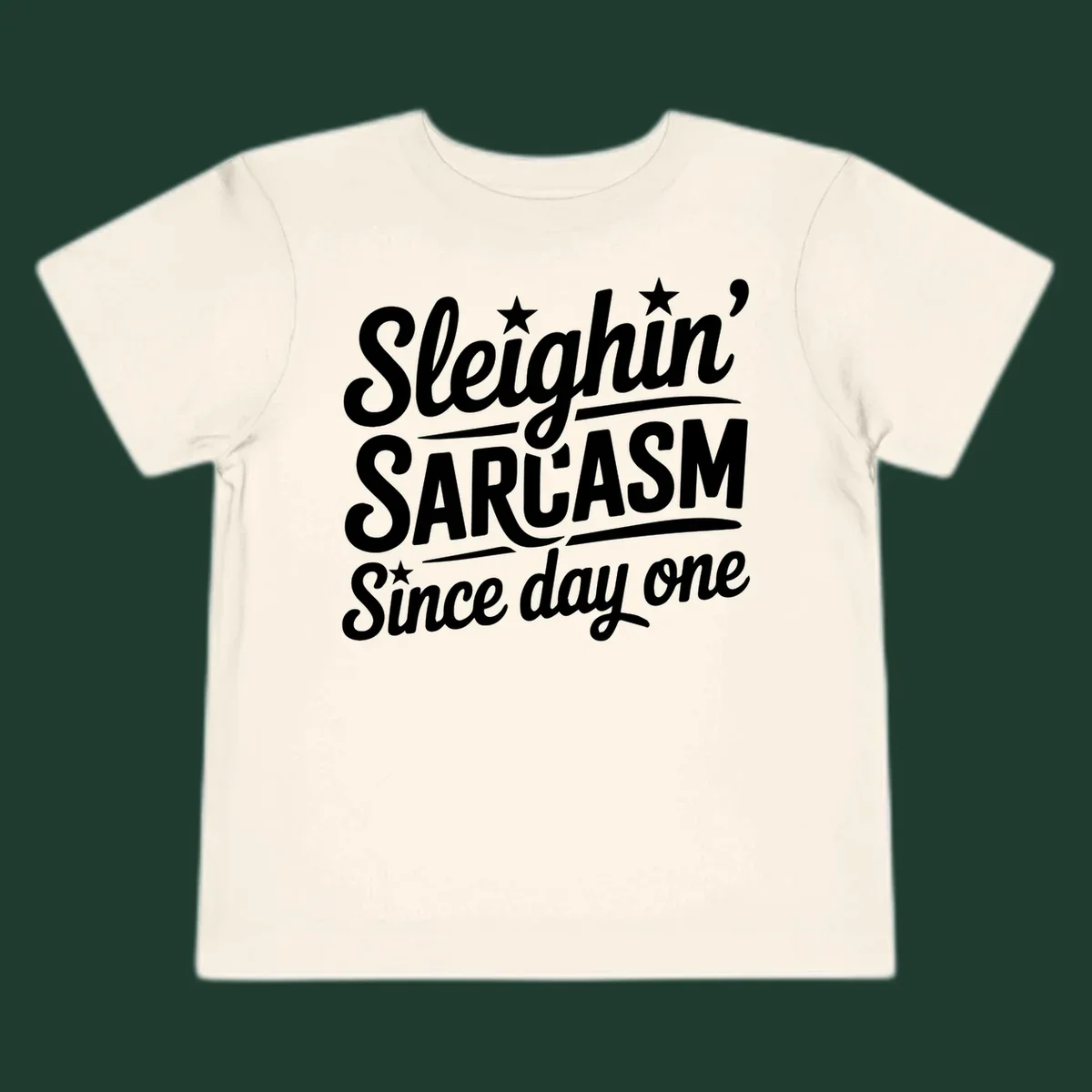 Sarcasm Since Day One text design with stylized script and stars.