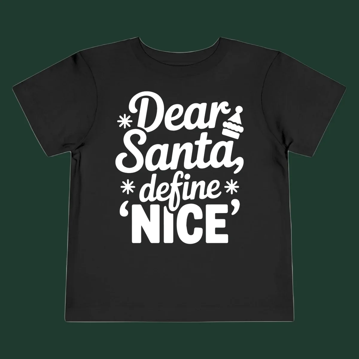 Black t-shirt design with white text asking 'Dear Santa, define NICE', accented by snowflakes and a Santa hat.