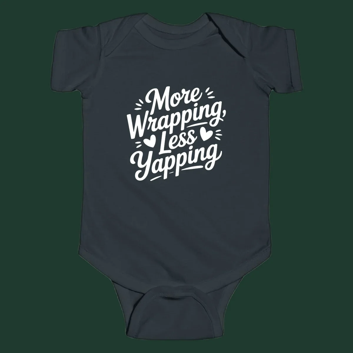 More Wrapping Less Yapping typography design with hearts and dashes.