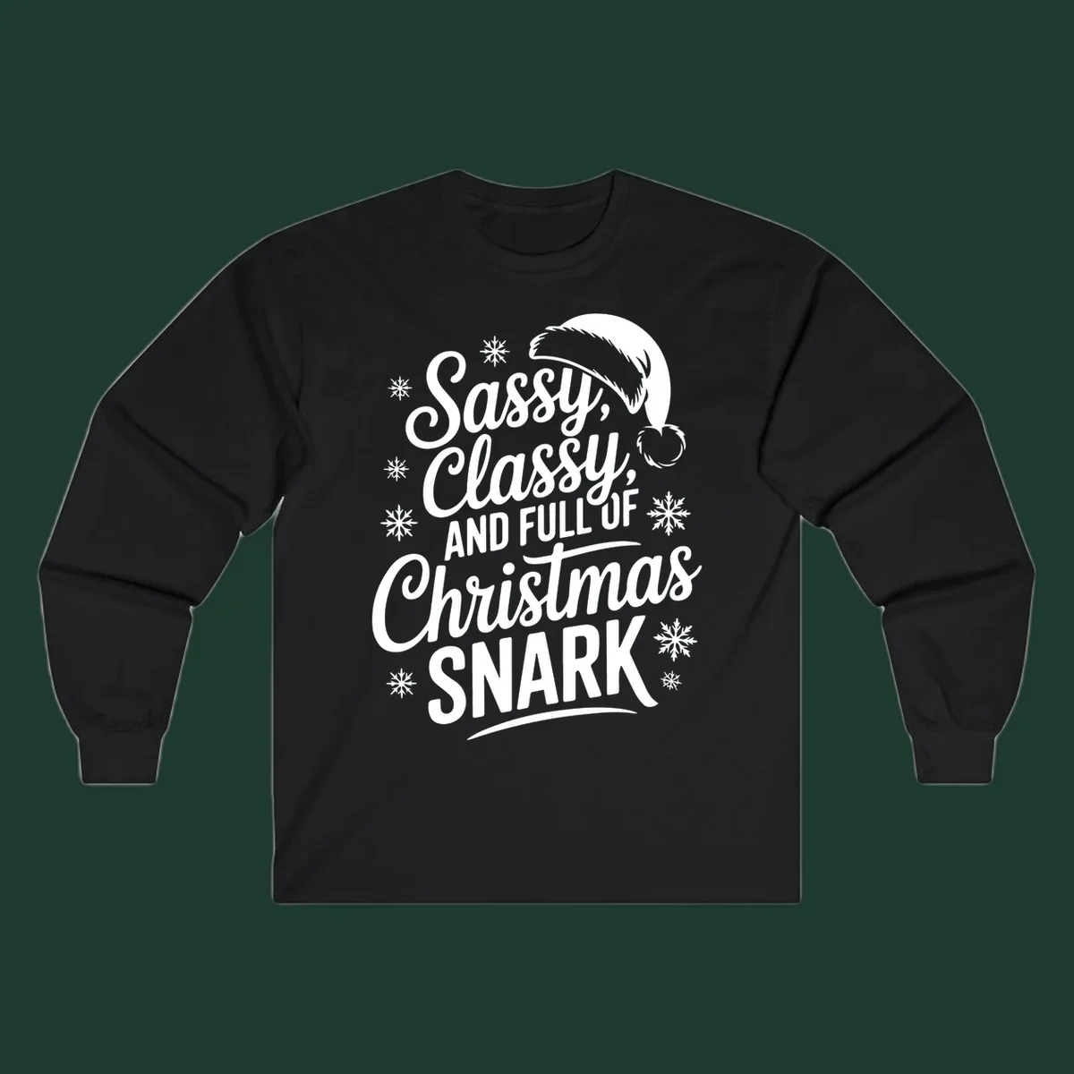 Sassy Classy Christmas Snark typography design with snowflakes and Santa hat.