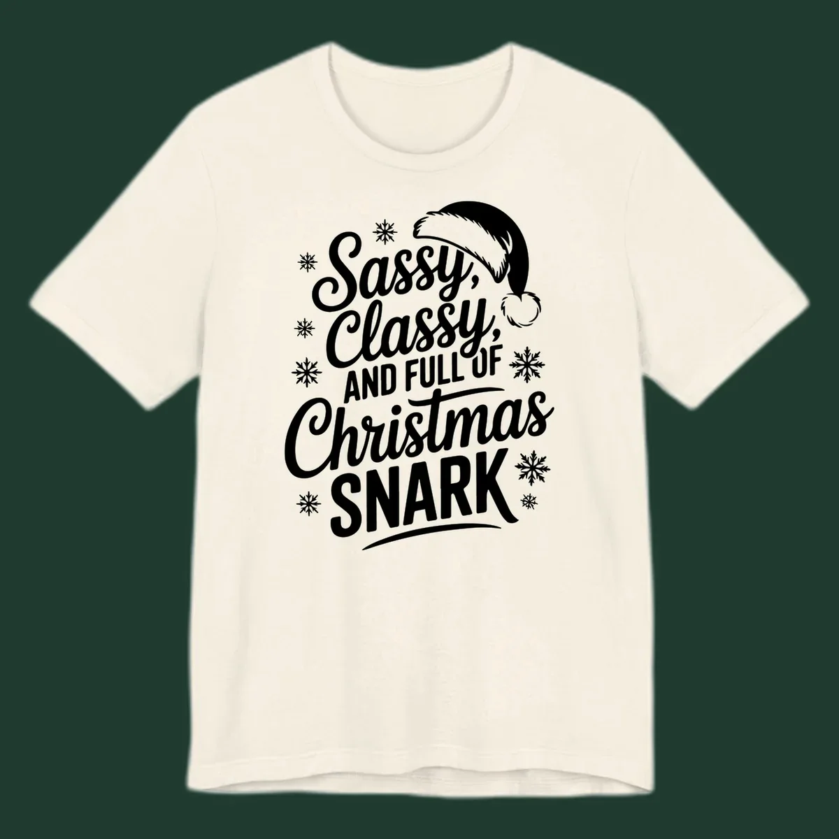 Sassy Classy Christmas Snark typography design with snowflakes and Santa hat.