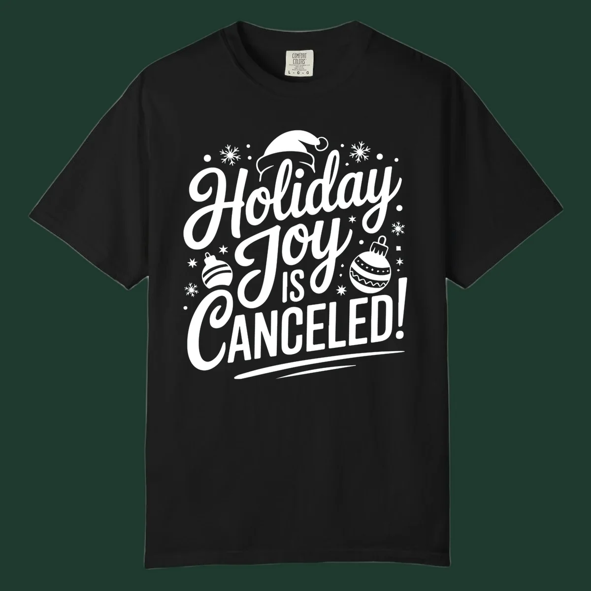 Holiday Joy Is Canceled text design with Santa hat and ornaments.