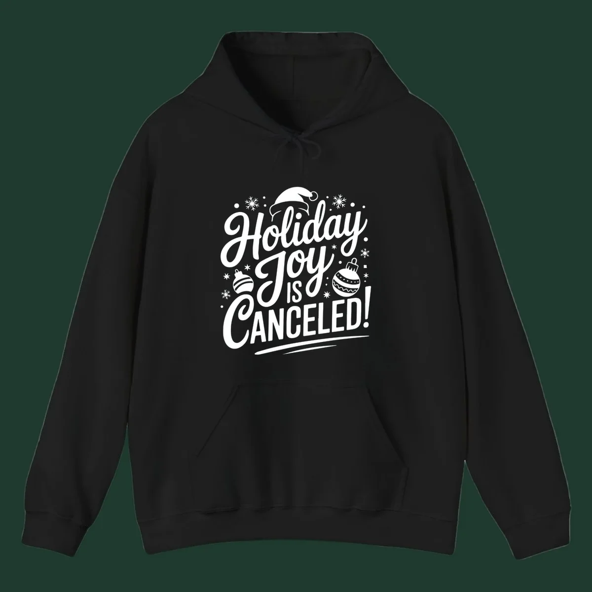 Holiday Joy Is Canceled text design with Santa hat and ornaments.