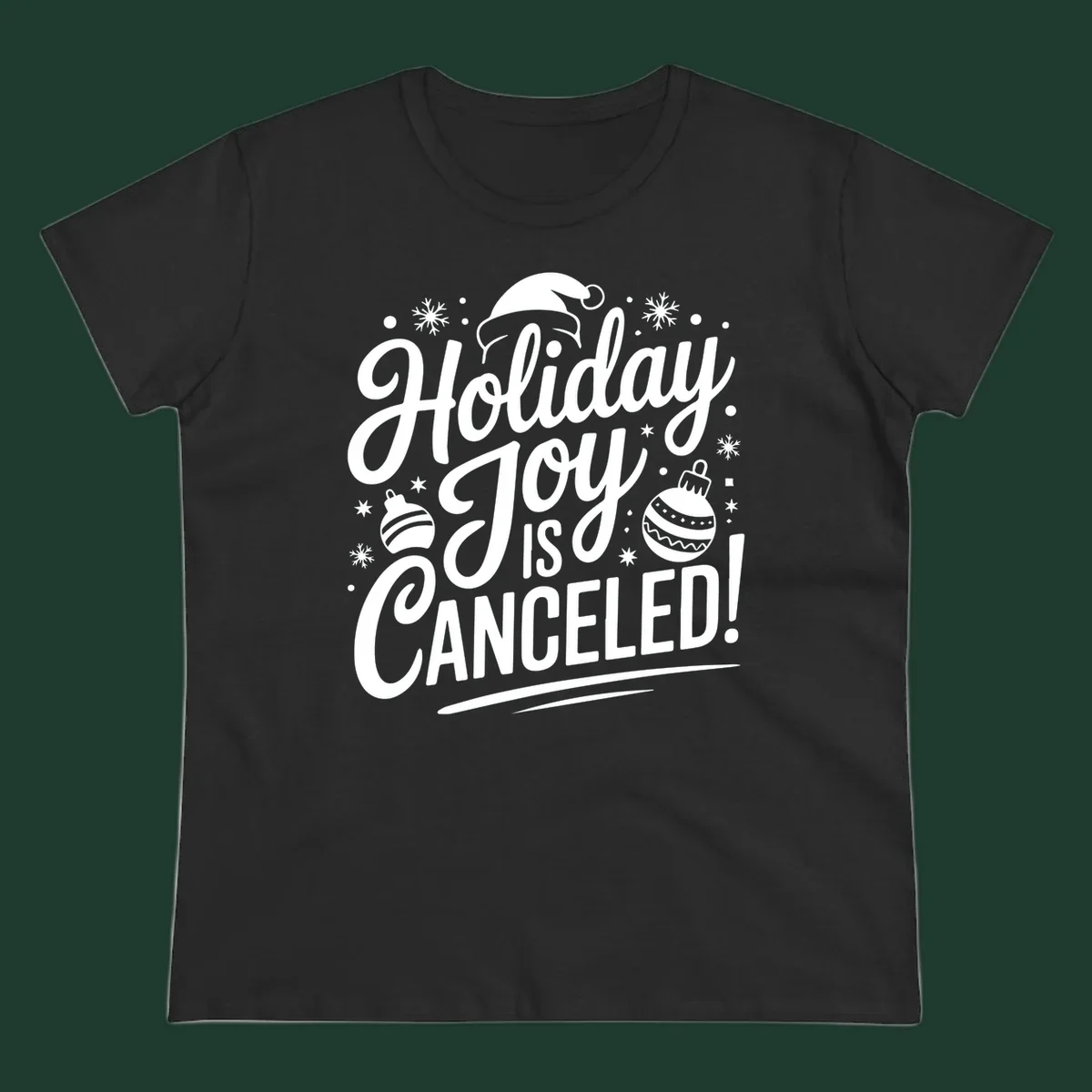 Holiday Joy Is Canceled text design with Santa hat and ornaments.