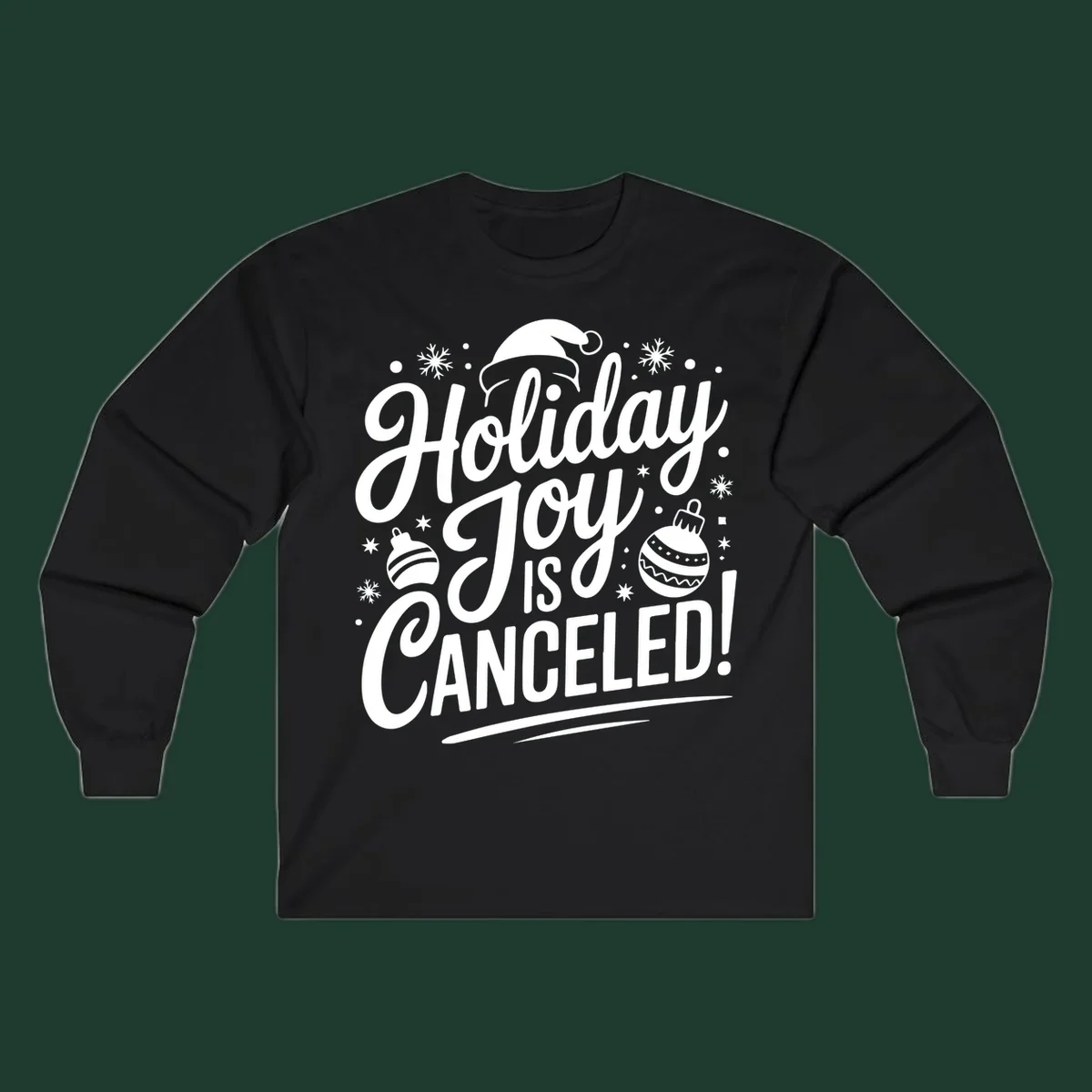 Holiday Joy Is Canceled text design with Santa hat and ornaments.