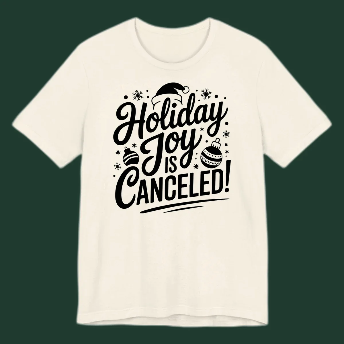 Holiday Joy Is Canceled text design with Santa hat and ornaments.