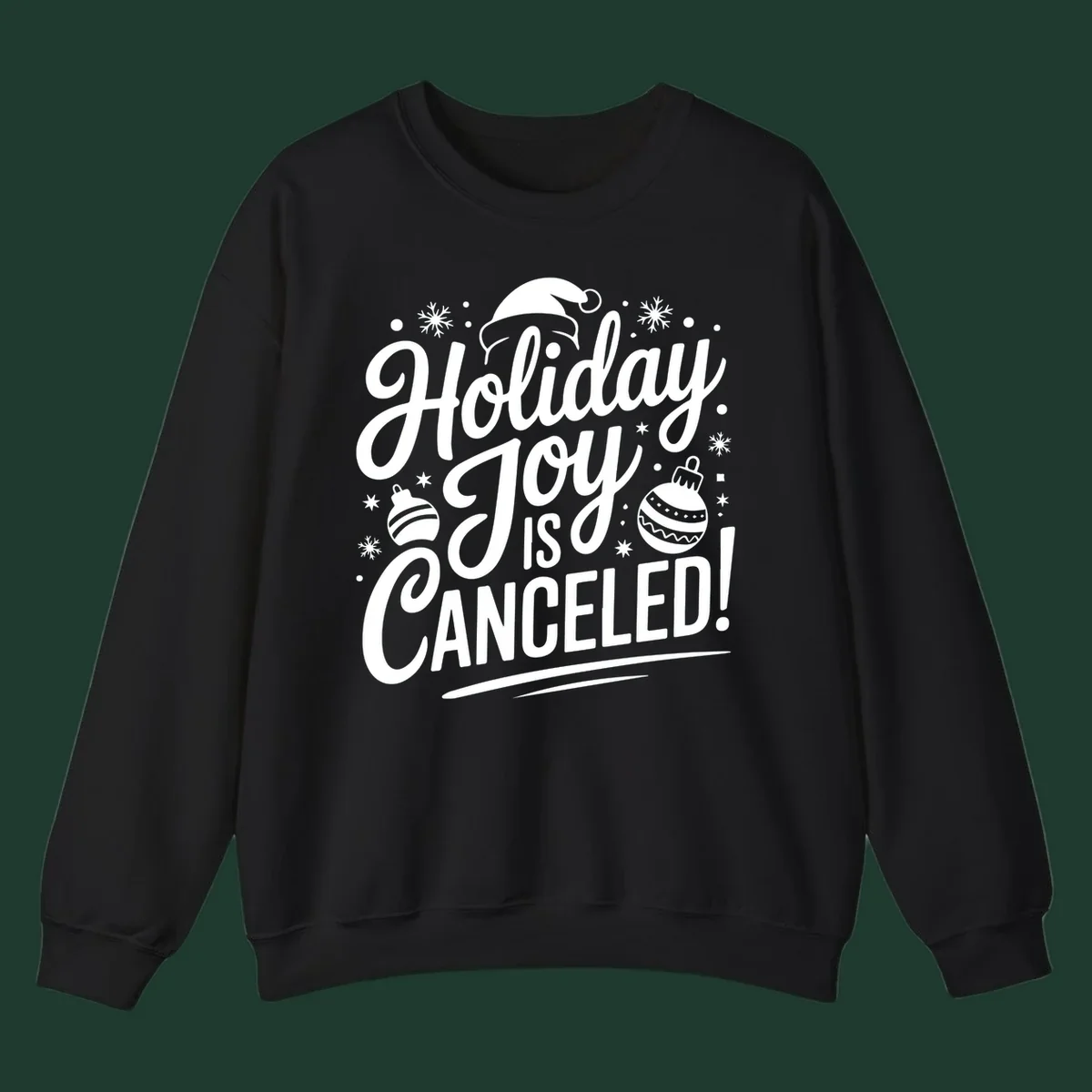 Holiday Joy Is Canceled text design with Santa hat and ornaments.