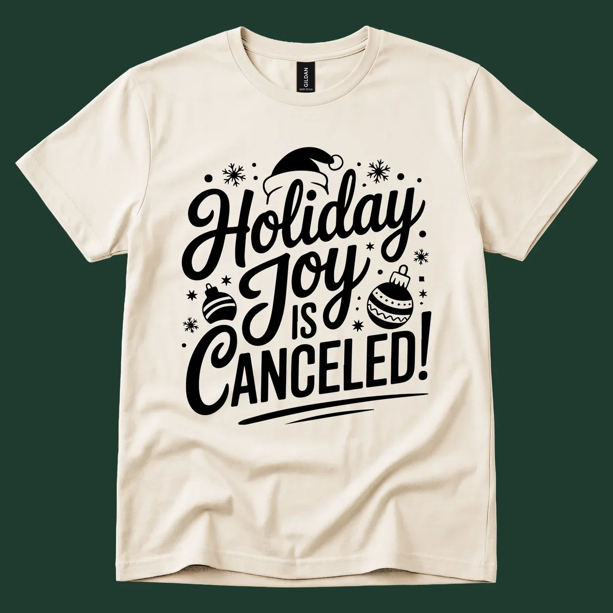 Holiday Joy Is Canceled text design with Santa hat and ornaments.
