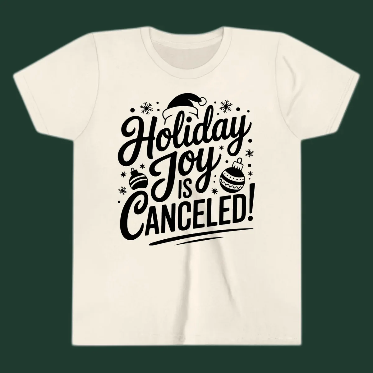 Holiday Joy Is Canceled text design with Santa hat and ornaments.
