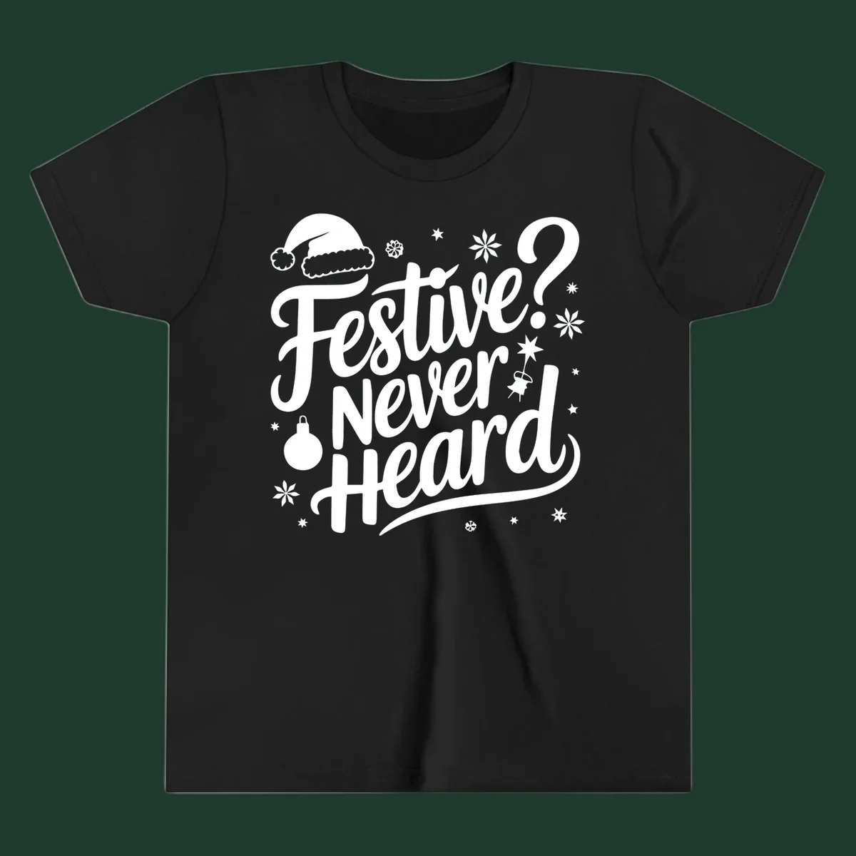 Festive Never Heard text with Christmas illustrations, Santa hat, snowflakes, and ornaments.