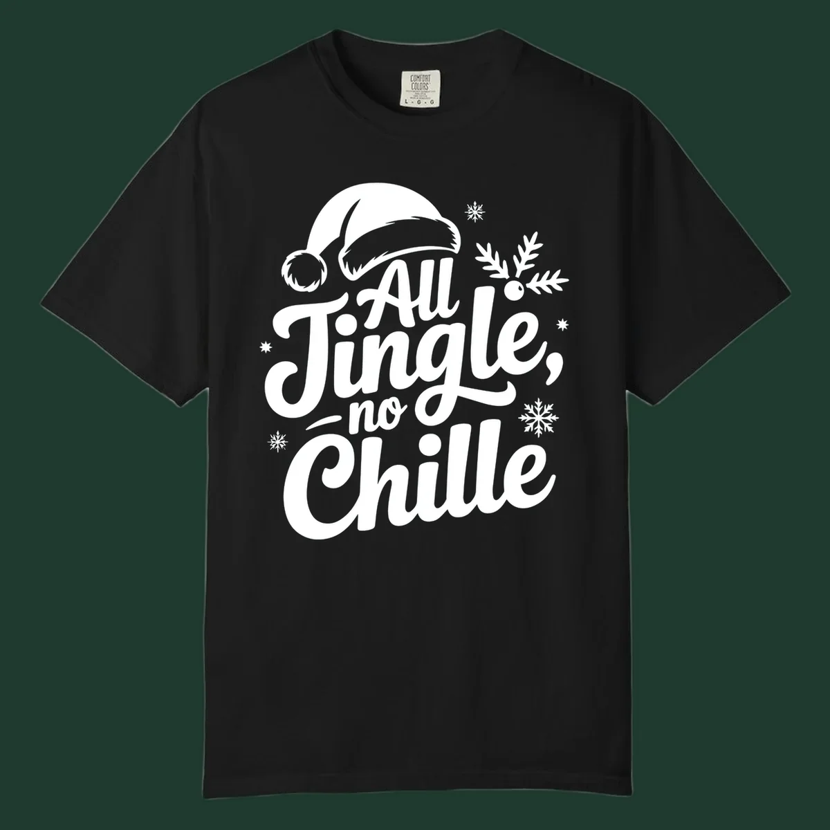 All Jingle No Chille typography design with Santa hat and snowflakes.