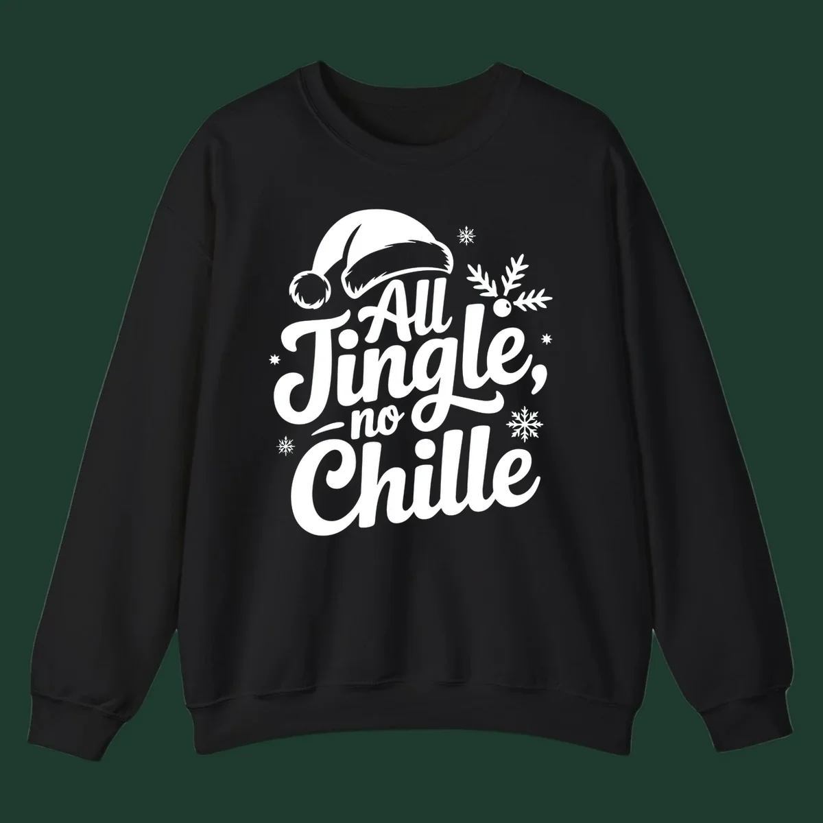 All Jingle No Chille typography design with Santa hat and snowflakes.