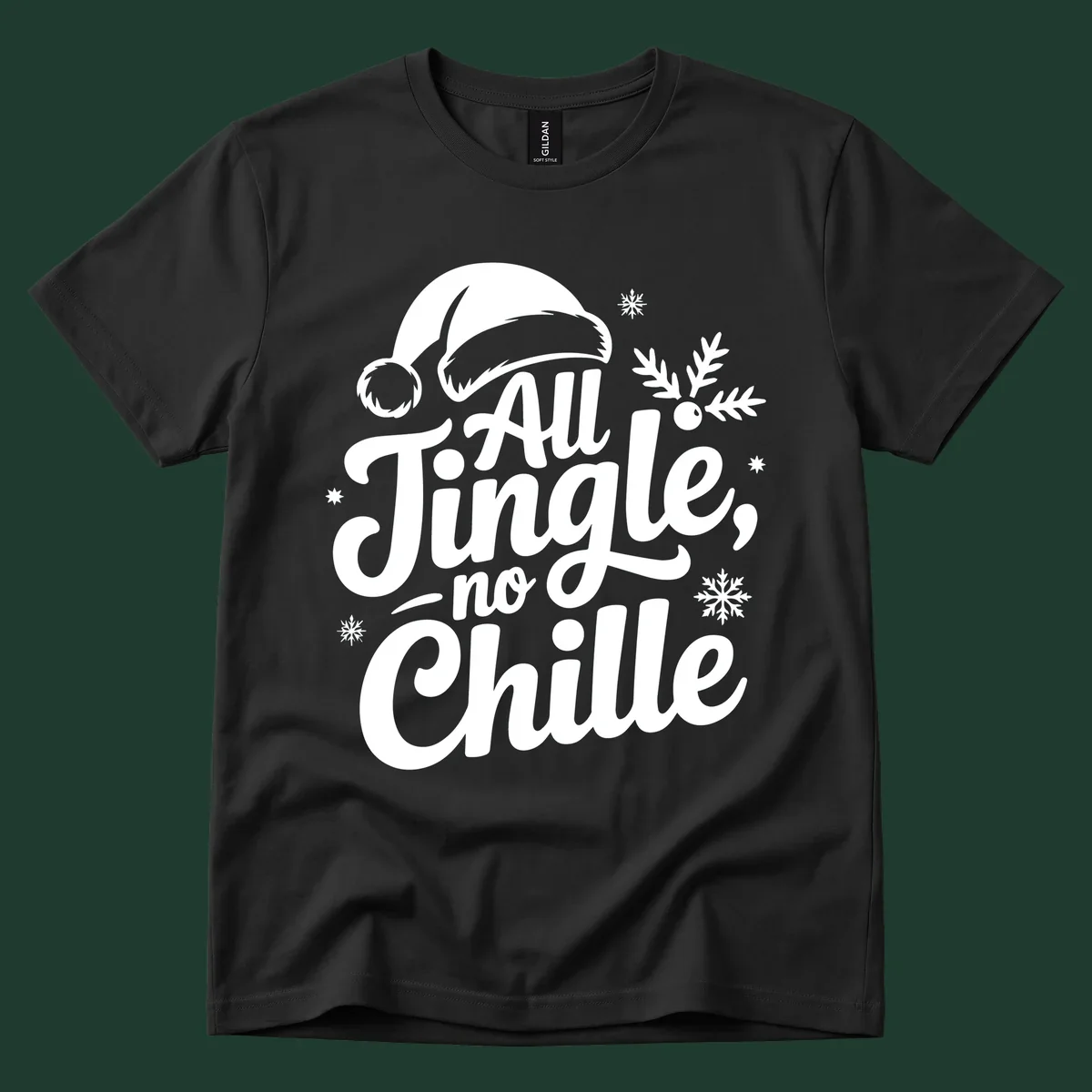 All Jingle No Chille typography design with Santa hat and snowflakes.