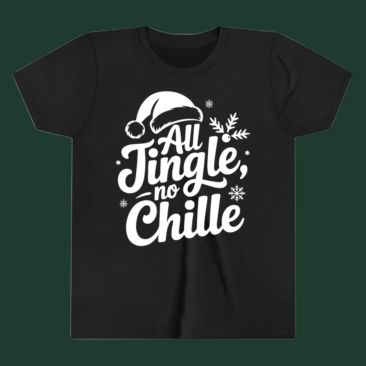 All Jingle No Chille typography design with Santa hat and snowflakes.
