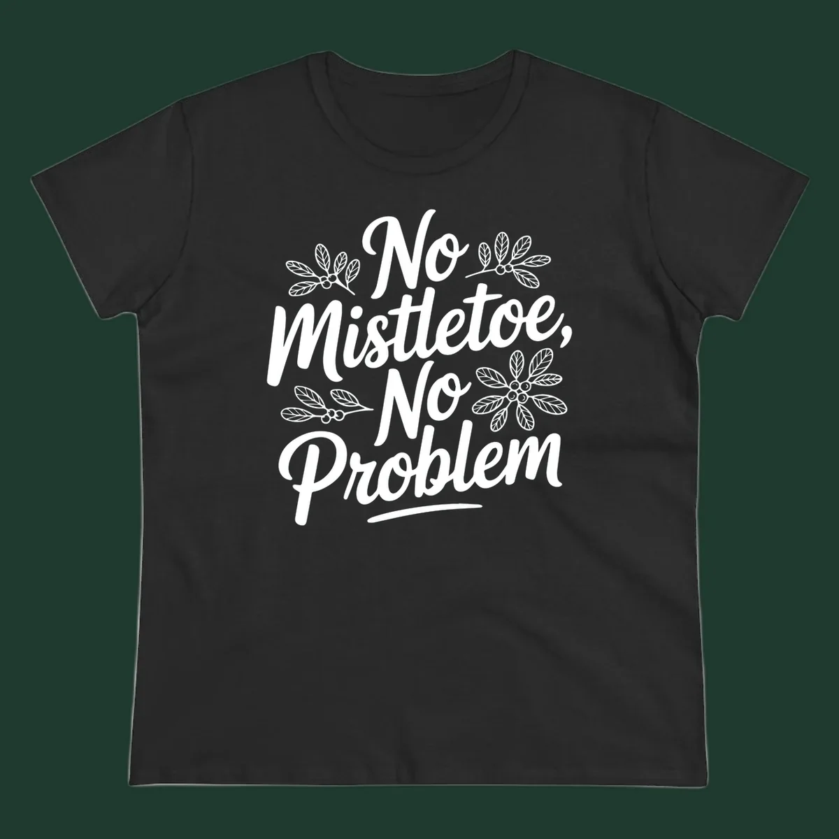 No mistletoe no problem christmas typography with mistletoe illustrations.