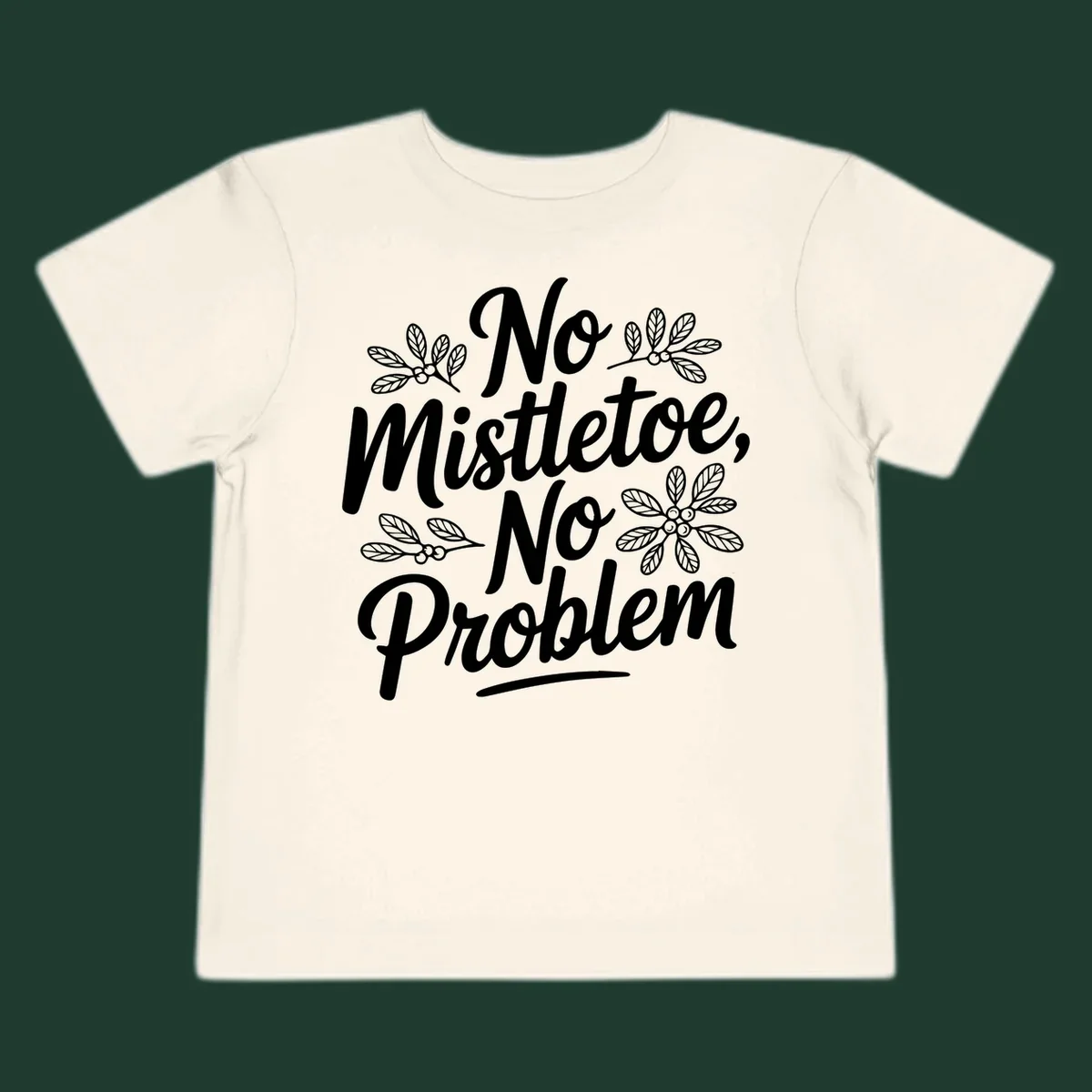 No mistletoe no problem christmas typography with mistletoe illustrations.