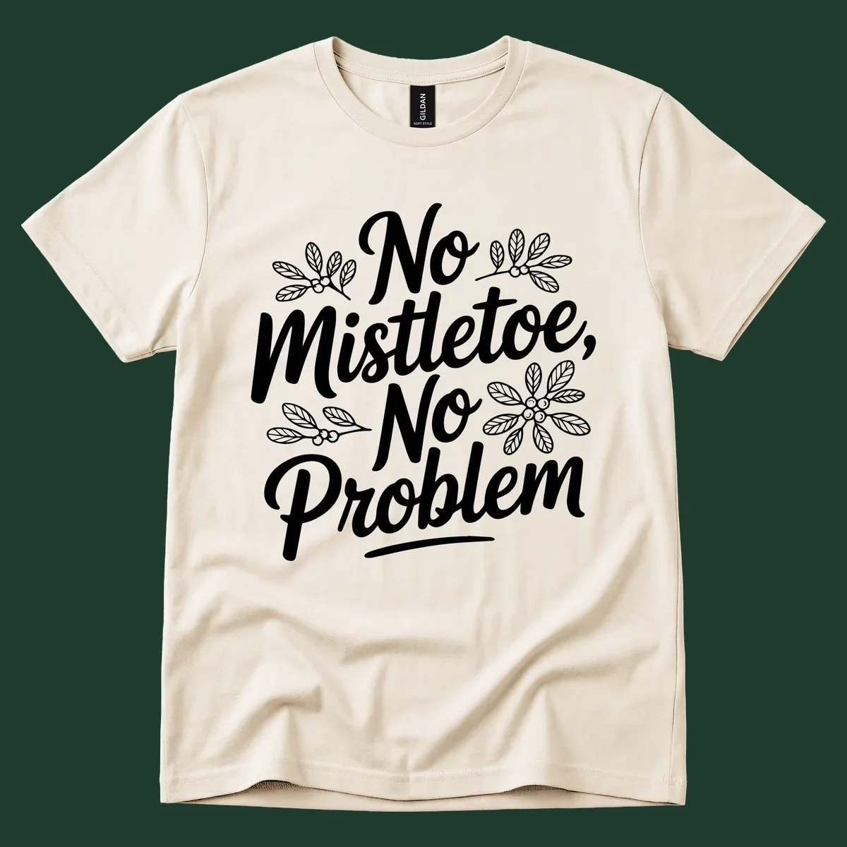 No mistletoe no problem christmas typography with mistletoe illustrations.