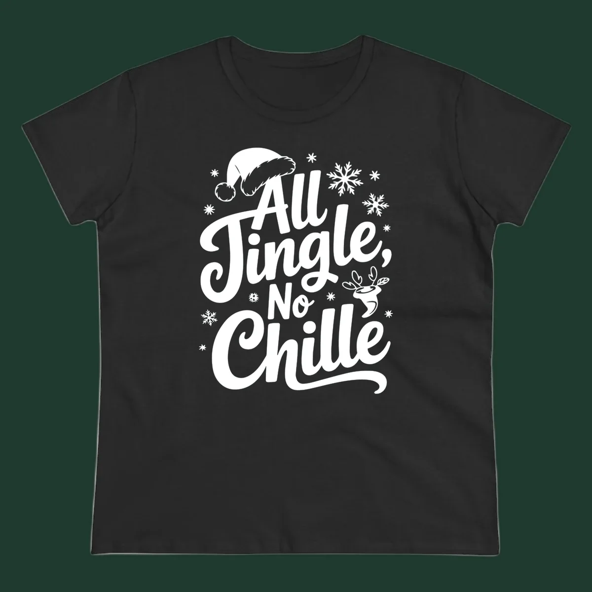 All Jingle No Chille Christmas phrase with Santa hat and snowflakes graphic.