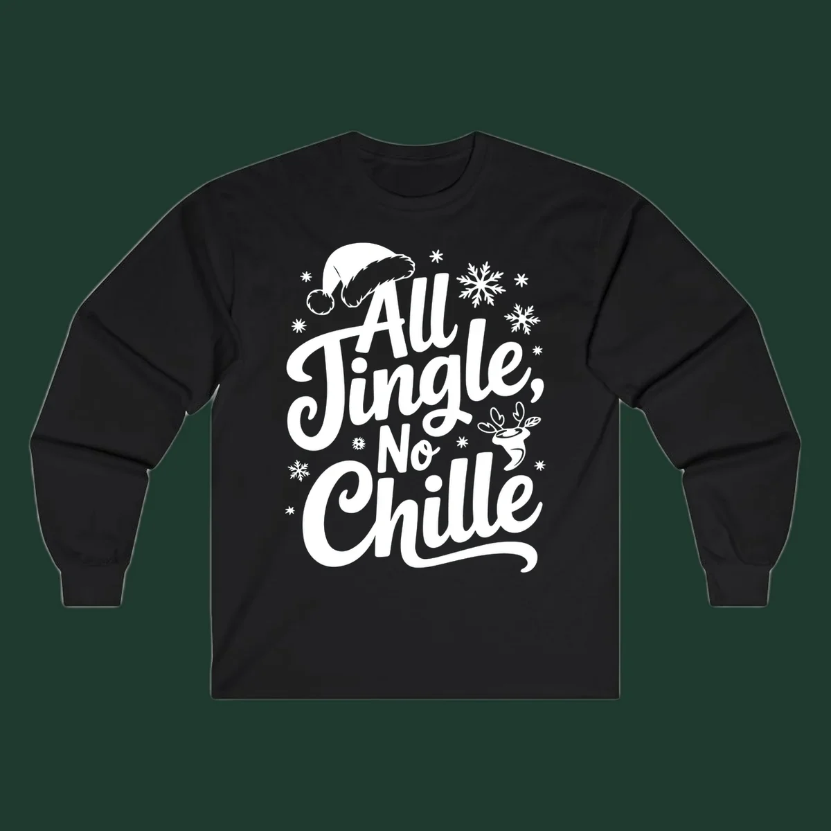 All Jingle No Chille Christmas phrase with Santa hat and snowflakes graphic.