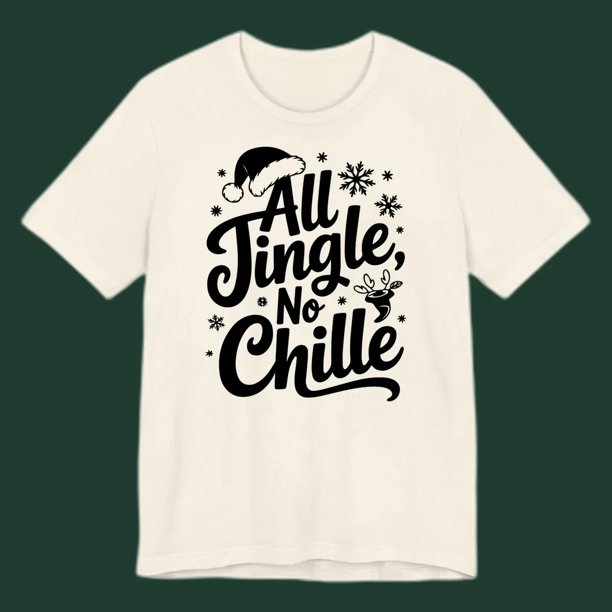 All Jingle No Chille Christmas phrase with Santa hat and snowflakes graphic.