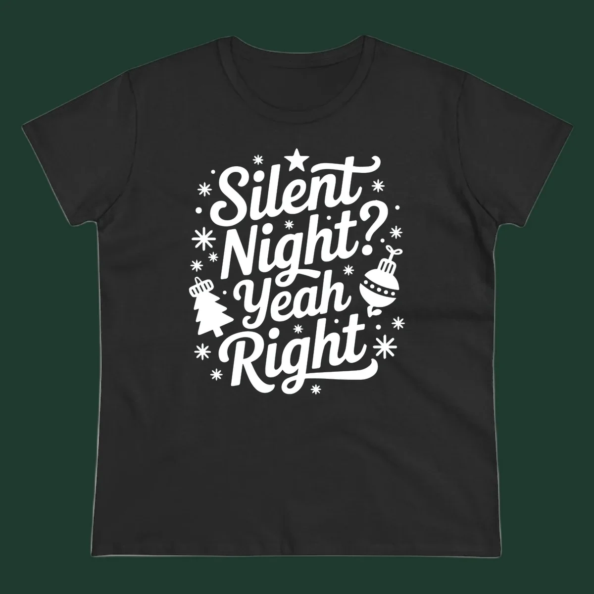 Silent Night Yeah Right typography design with snowflakes, star, and Christmas tree.