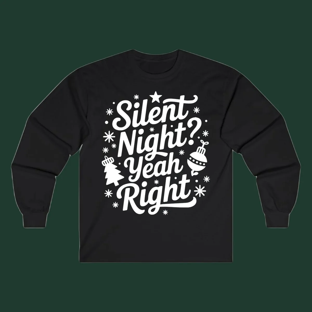 Silent Night Yeah Right typography design with snowflakes, star, and Christmas tree.
