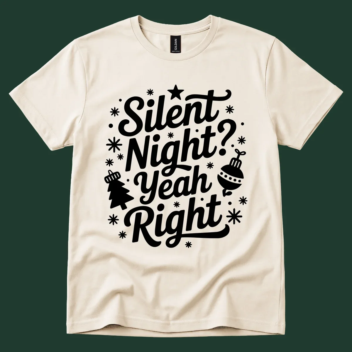 Silent Night Yeah Right typography design with snowflakes, star, and Christmas tree.