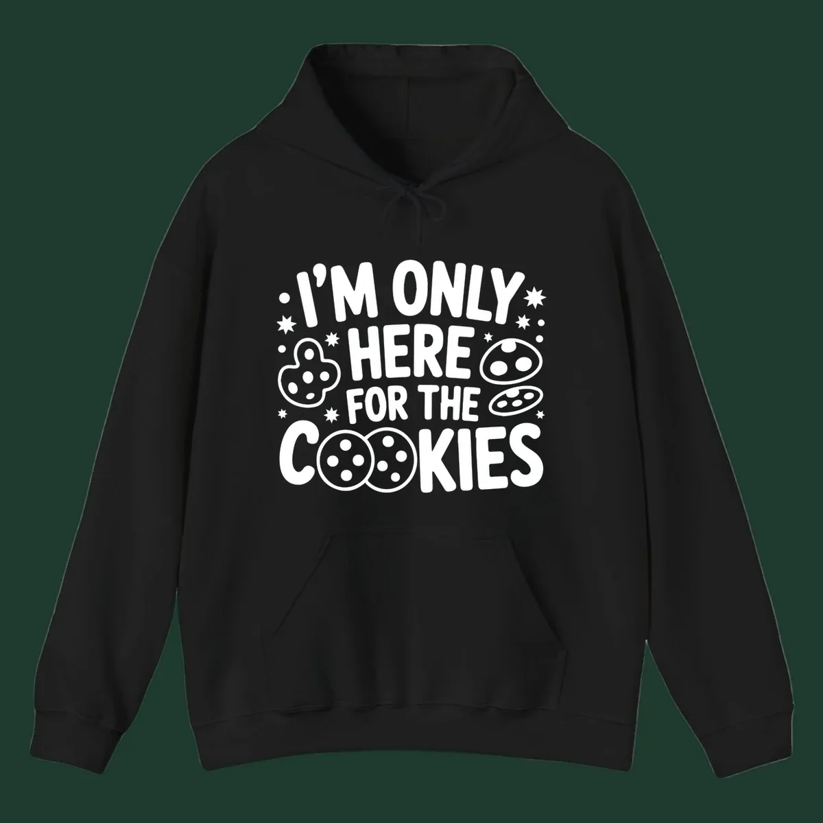 I'm Only Here For The Cookies text and graphic design