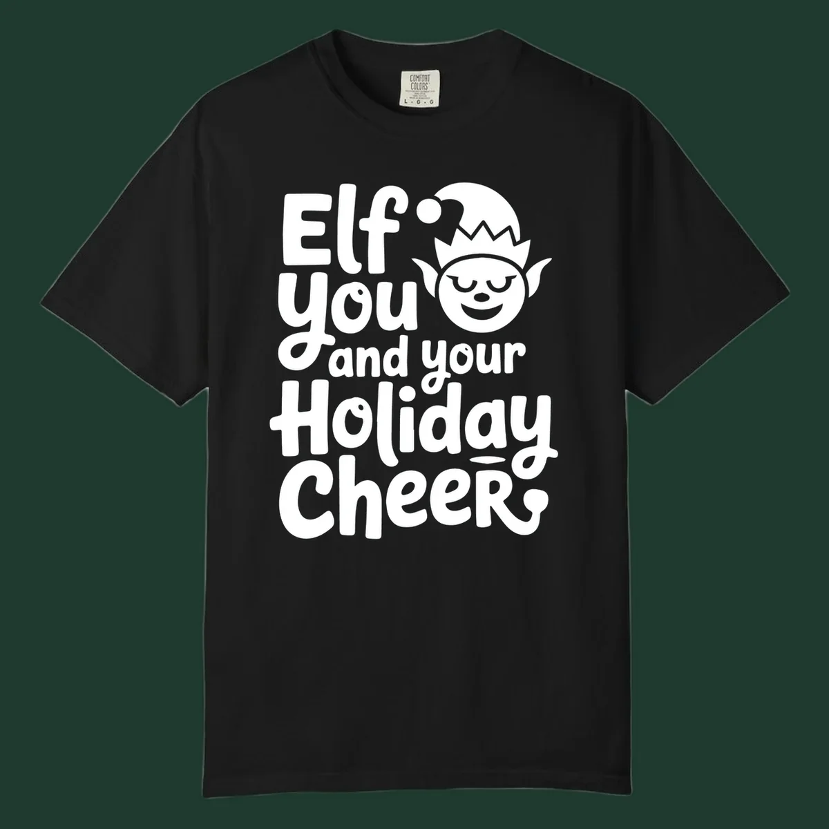 Elf you and your holiday cheers text with an elf illustration.