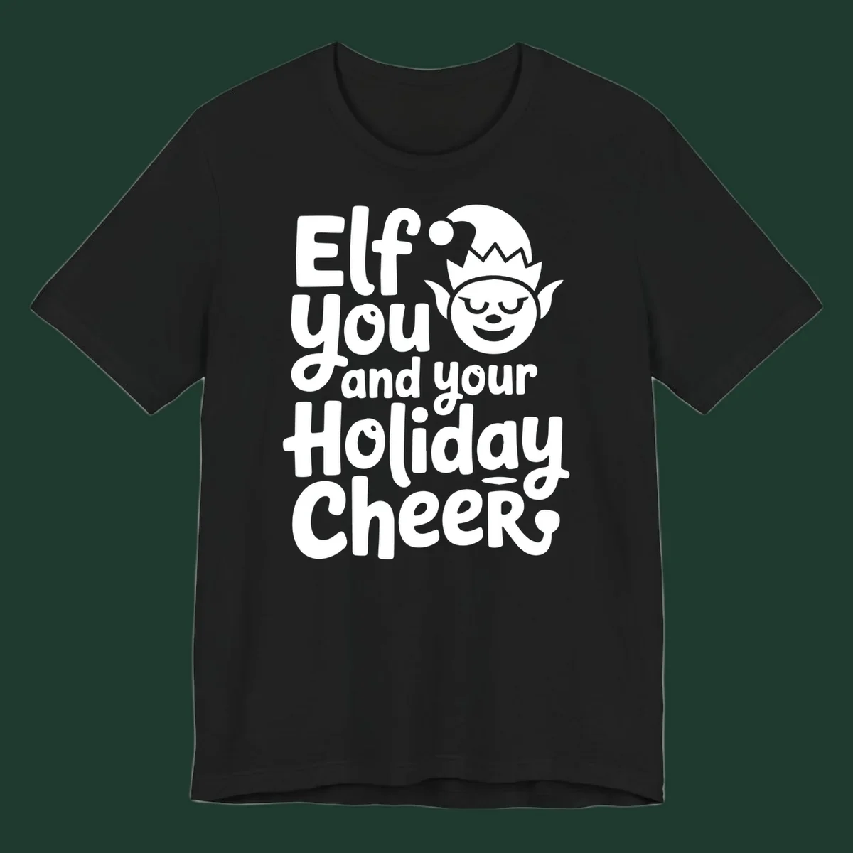 Elf you and your holiday cheers text with an elf illustration.