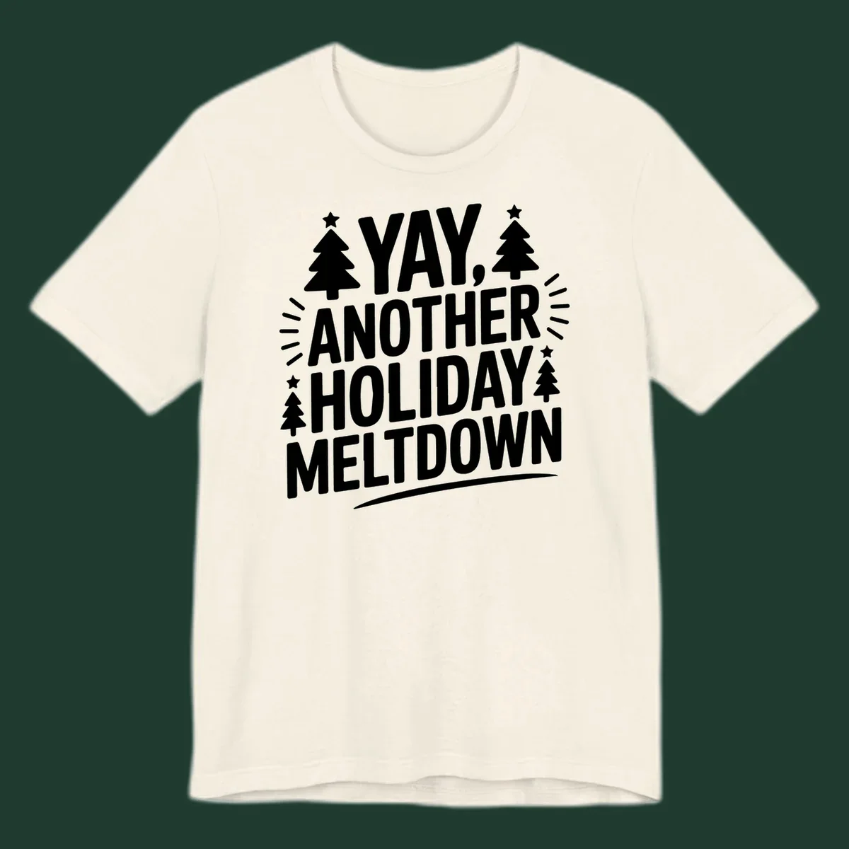 Yay Another Holiday Meltdown typography with Christmas trees and stars. holiday-meltdown-typography