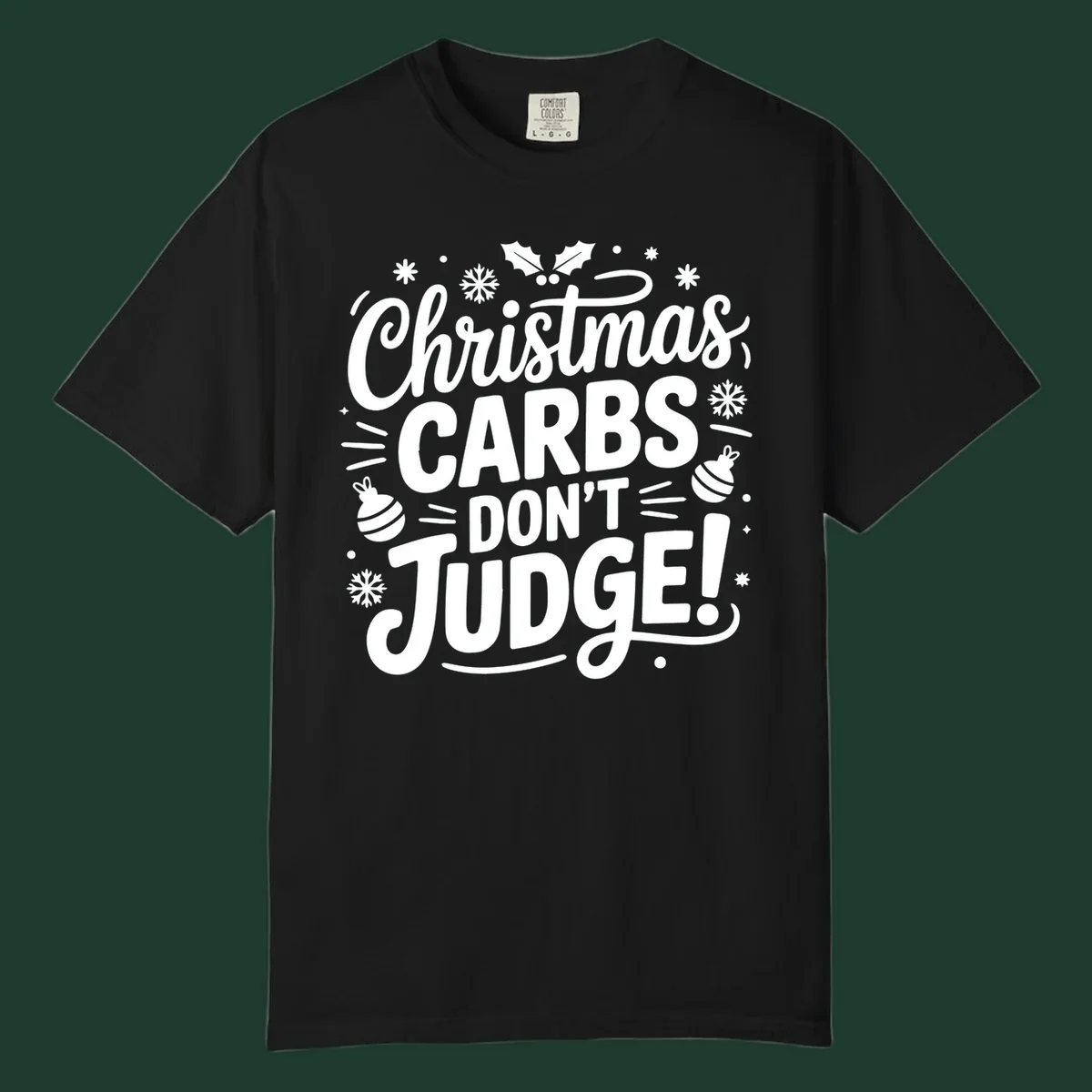 Christmas carbs don't judge text with holly, snowflakes, and ornaments.