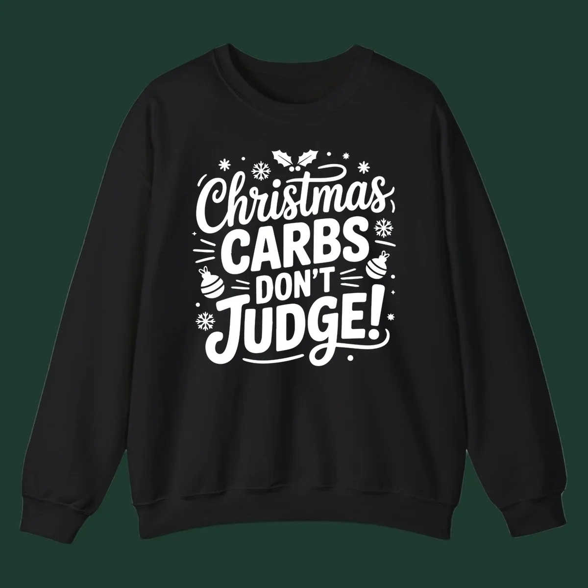 Christmas carbs don't judge text with holly, snowflakes, and ornaments.